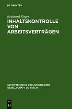 Inhaltskontrolle von Arbeitsverträgen: Vortrag, gehalten vor der Juristischen Gesellschaft zu Berlin am 13. September 2006