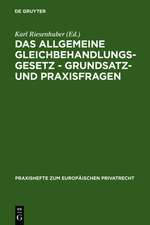 Das Allgemeine Gleichbehandlungsgesetz - Grundsatz- und Praxisfragen