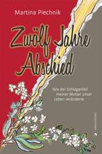 Zwölf Jahre Abschied