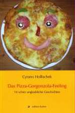 Das Pizza-Gorgonzola-Feeling