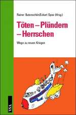 Töten - Plündern - Herrschen