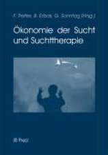 Ökonomie der Sucht und Suchttherapie