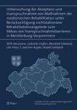 Untersuchung der Akzeptanz und Inanspruchnahme von Maßnahmen der medizinischen Rehabilitation unter Berücksichtigung nichtstationärer Rehabilitationsangebote zum Abbau von Inanspruchnahmebarrieren in Mecklenburg-Vorpommern