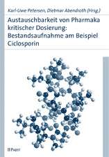 Austauschbarkeit von Pharmaka kritischer Dosierung: Bestandsaufnahme am Beispiel Ciclosporin