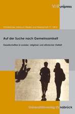 Osnabrucker Jahrbuch Frieden Und Wissenschaft XVII / 2010: Auf Der Suche Nach Gemeinsamkeit. Gesellschaften in Sozialer, Religioser Und Ethnischer Vie