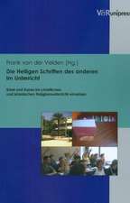 Die Heiligen Schriften Des Anderen Im Unterricht: Bibel Und Koran Im Christlichen Und Islamischen Religionsunterricht Einsetzen