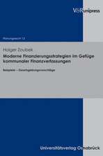 Moderne Finanzierungsstrategien Im Gefuge Kommunaler Finanzverfassungen: Beispiele - Gesetzgebungsvorschlage