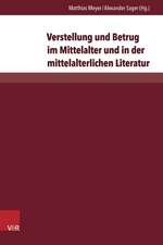 Verstellung Und Betrug Im Mittelalter Und in Der Mittelalterlichen Literatur: Asthetische Theorie Der Historischen Avantgarde