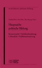 Hauptsache Politische Bildung. Kontroversität - Schülerorientierung - Aktualität - Problemorientierung