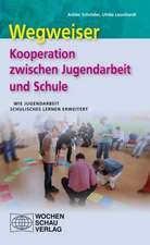 Wegweiser - Kooperation zwischen Jugendarbeit und Schule