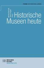 Historische Museen heute