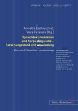 Sprachdokumentation Und Korpuslinguistik - Forschungsstand Und Anwendung: Akten Des 8. Deutschen Lusitanistentags