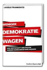 Weniger Demokratie wagen