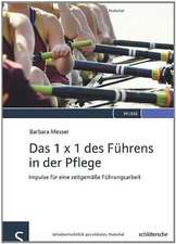 Das 1 x 1 des Führens in der Pflege