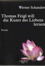 Thomas Feigl will Kunst des Liebens lernen