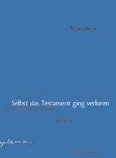 Selbst das Testament ging verloren