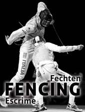 Fechten. Fencing. Escrime