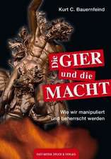 Die GIER und die MACHT