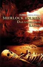 Sherlock Holmes - Das ungelöste Rätsel