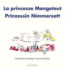 Prinzessin Nimmersatt/ La princesse Mangetout