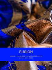 FUSION. NONOS - Franziska und Mercedes Welte - Works 2016-2024