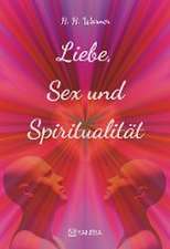 Liebe, Sex und Spiritualität