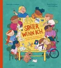 Später wenn ich ...