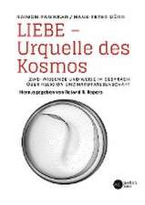 Liebe - Urquelle des Kosmos