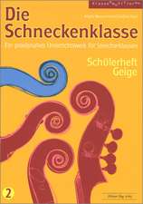 Die Schneckenklasse 2. Schülerheft Geige