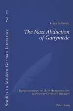 The Nazi Abduction Of Ganymede: Representations Of Male Homosexuality In Postwar German Literature