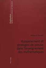 Raisonnement Et Strategies de Preuve Dans L'Enseignement Des Mathematiques