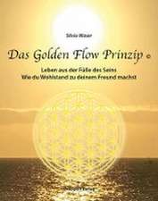 Waser, S: Golden Flow Prinzip