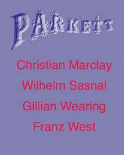 Parkett No. 70 Christian Marclay, Wilhelm Sasnal, Gillian Wearing, Plus Franz West