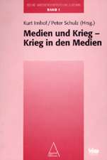 Medien und Krieg - Krieg in den Medien