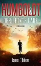 Humboldt und der letzte Lauf