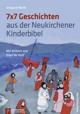 7 x 7 Geschichten aus der Neukirchener Kinder-Bibel