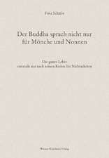 Der Buddha sprach nicht nur für Mönche und Nonnen