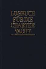 Logbuch für die Charter - Yacht