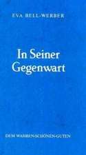 In Seiner Gegenwart