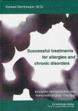 Successful treatments for allergies and chronic disorders