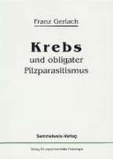 Krebs und obligater Pilzparasitismus