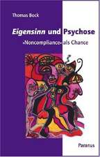 Eigensinn und Psychose