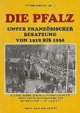 Die Pfalz unter französischer Besatzung von 1918 bis 1930