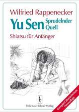 Yu Sen. Sprudelnder Quell. Shiatsu für Anfänger