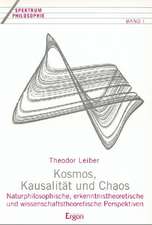 Kosmos, Kausalität und Chaos