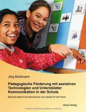 Pädagogische Förderung mit assistiven Technologien und Unterstützter Kommunikation in der Schule