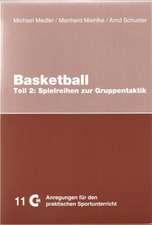 Basketball 2. Spielreihen zur Gruppentaktik