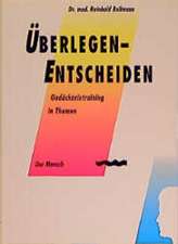 Überlegen - Entscheiden