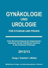 Gynäkologie und Urologie für Studium und Praxis - 2012/2013