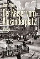 Der Kaiser vom Alexanderplatz